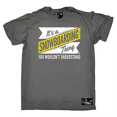 Buy It S A Snowboarding Thing T-SHIRT Snowboard Tee Snow Board Birthday Gift Top • 12.95£