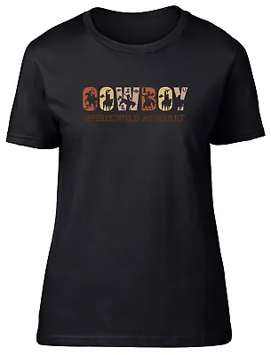 Buy Cowboy Spirit Womens T-Shirt Wild At Heart Horse Riding Lover Ladies Gift Tee • 8.99£
