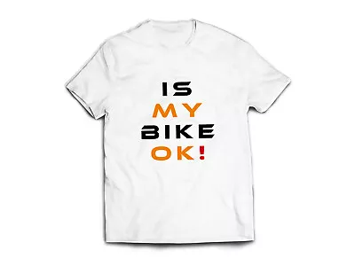 Buy IS MY BIKE OK White Short Sleeve Round Neck Custom UK US  T-Shirt New • 12.99£
