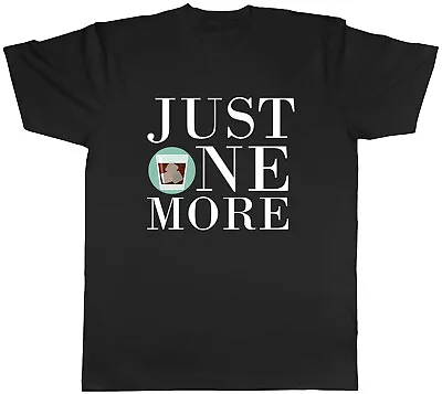 Buy Just One More Whiskey Mens Unisex T-Shirt Tee Gift • 8.99£