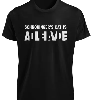 Buy Schrodinger's Cat T-SHIRT Dead Alive Funny Big Bang Theory Physics Joke GIFT TEE • 20.86£