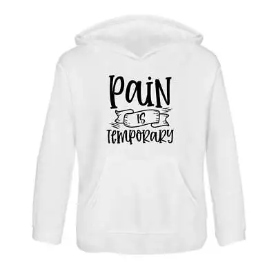 Buy 'Pain Is Temporary' Children's Hoodie / Hooded Sweater (KO046892) • 16.99£