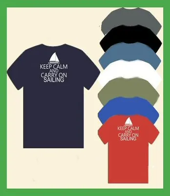 Buy KEEP CALM AND CARRY ON SAILING T Shirt Boat Sea Yacht Husband Brother Wife Son • 12.50£
