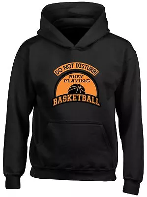 Buy Do Not Disturb! Busy Playing Basketball Children Kids Hooded Top Hoodie Boy Girl • 13.99£