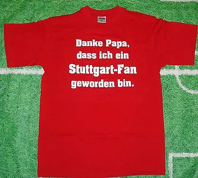 Buy Stuttgart T-shirt Motif 1 + THANK YOU DAD THAT I... + Fan Curve Shirt Swabia + • 12.97£