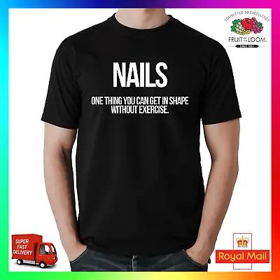 Buy Nails One Thing You Can Get In Shape T-Shirt Shirt Tee Tshirt Acrylic Gel Nail • 14.99£