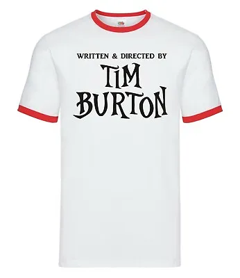 Buy Movie Humour  Written And Directed By Tim Burton  Ringer T-shirt • 14.99£