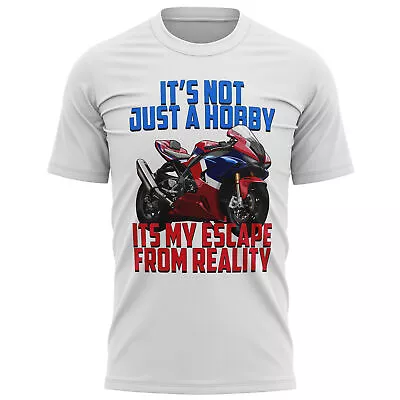 Buy It's Not Just A Hobby Its My Escape From Reality Motorbikes T Shirt Funny Gift • 12.95£