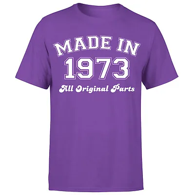 Buy Made In 1973 All Original Parts T-Shirt 49th Birthday Mens Gift Ideas • 9.99£
