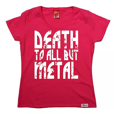 Buy Death To All But Metal WOMENS T-SHIRT Heavy Punk Rock Steel Birthday Funny Gift • 12.95£