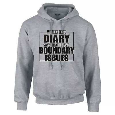 Buy Funny  My Neighbors Diary Says That I Have Boundary Issues  Hoodie • 21.99£