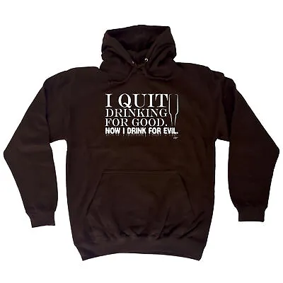 Buy Quit Drinking For Good Drink Evil - Novelty Mens Clothing Funny Hoodies Hoodie • 22.95£