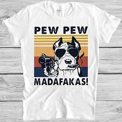 Buy Pew Pew Madafakas T Shirt Smoking & Shooting Dog Dachshund Cool Gift Tee M561 • 6.35£