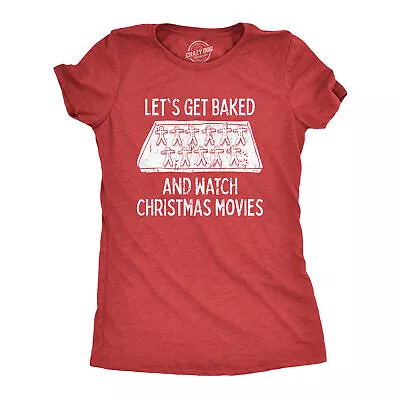 Buy Womens Let's Get Baked And Watch Christmas Movies Tshirt Funny 420 Xmas Holiday • 9.15£