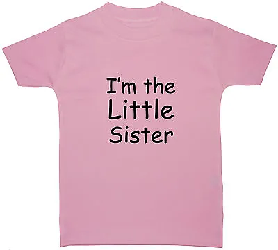 Buy I'm The Little Sister Baby Children T-Shirt Tops 0-6yrs Cute Gift Funny Family • 9.49£