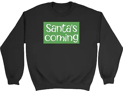 Buy Santa's Coming Christmas Xmas Mens Womens Sweatshirt Jumper Gift • 15.99£