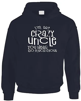 Buy Crazy Uncle Men's Hoodie Funny Family You Heard About Joke Cool Gift Idea Hoody • 19.99£
