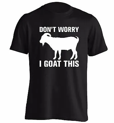 Buy Don't Worry I Goat This, T-shirt Animal Farm Pet Nanny Funny Hipster Gift 3280 • 13.95£
