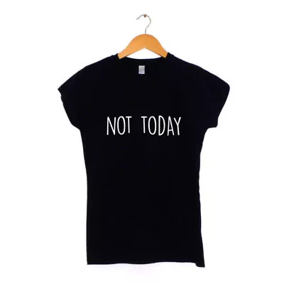 Buy Not Today Womens T-Shirt MANY COLOURS  Hipster Chic • 13.99£