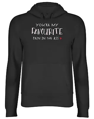 Buy Mens Womens Hoodie Funny Valentines Favourite Pain In The Ass Hoody Top Gift • 17.99£