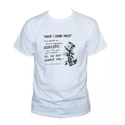 Buy Alice In Wonderland T Shirt Funny Gone Mad Bonkers Quote Unisex Short Sleeve  • 13.05£