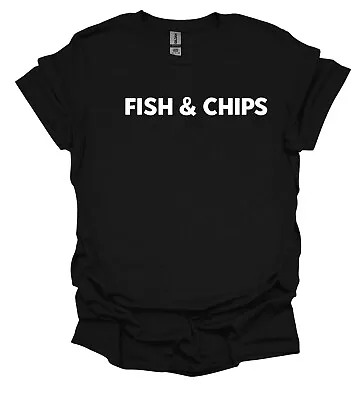 Buy Fish And Chips T-Shirt Unisex For Chippie Lover Mens Food Slogan Statement Tee • 14.95£