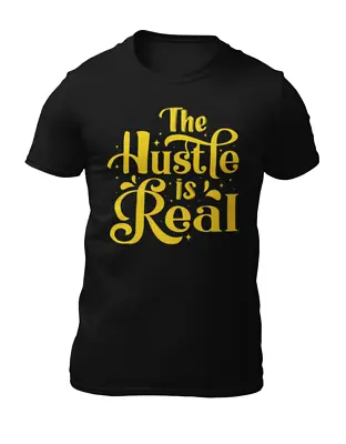 Buy The Hustle Is Real - Motivational Quote Men's T-Shirt - Women's T-Shirt • 11.99£