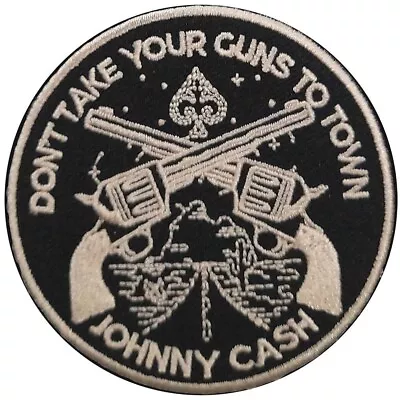 Buy JOHNNY CASH Iron-On Standard Patch: DON'T TAKE YOUR GUNS TO TOWN: Official Merch • 4.30£