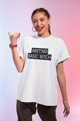 Buy Ain't No Basic Bitch T-Shirt  • 12.99£