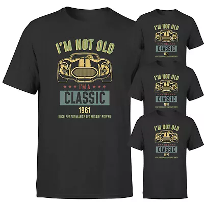 Buy Personalised I Am Not Old I Am Classic Vintage Birthday Mens T Shirt • 9.99£