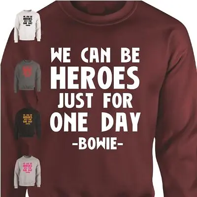 Buy We Can Be Heroes One Day Mens Womens Sweatshirt David Bowie Rock Music Jumper • 17.99£