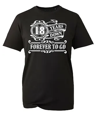 Buy 18th Birthday Gift Mens T-Shirt TShirt T Shirt 18 Years Old Down Forever To Go • 12.99£