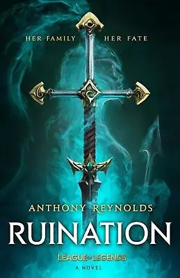 Buy Ruination: A League Of Legends Novel By Anthony Reynolds (English) Hardcover Boo • 29.99£