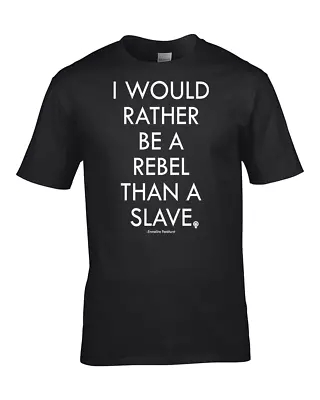 Buy Emmeline - I Would Rather Be A Rebel Than A Slave Quote Men's Tshirt • 15.95£
