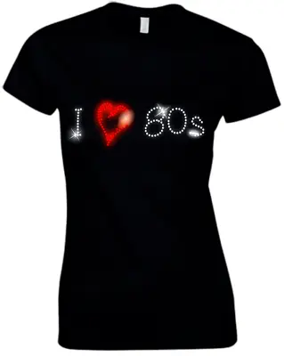 Buy I LOVE EIGHTIES 80s - Crystal Ladies Fitted T Shirt  - Rhinestone - (ANY SIZE) • 9.99£