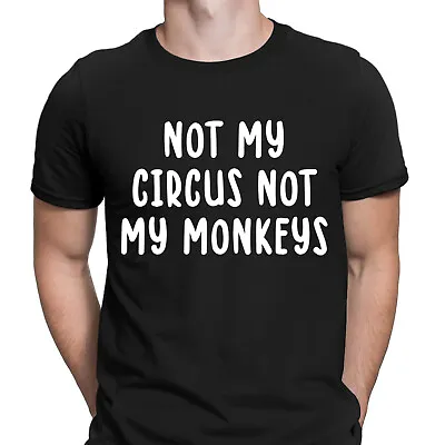 Buy Not My Circus Not My Monkeys Funny Saying Vintage Mens T-Shirts Tee Top #6NE • 9.99£