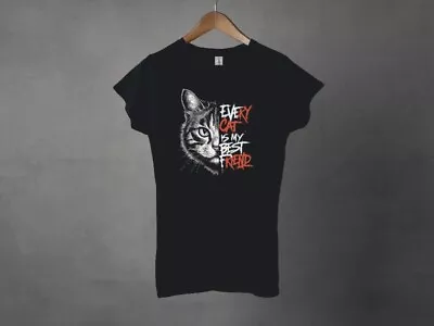 Buy Every Cat Is My Best Friend Ladies Fitted T Shirt Sizes Small-2XL • 12.49£