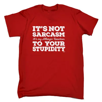 Buy Its Not Sarcasm My Allergic - Mens Funny Novelty Gift T Shirt T-Shirt Tshirts • 12.95£