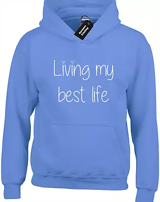 Buy Living My Best Life Hoody Hoodie Cool Inspirational Quote Summer Fashion Meme • 16.99£