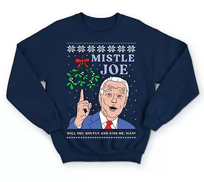 Buy Mistle Joe Christmas Jumper Sweatshirt Top Funny Biden USA Campaign Shut Up Man • 23.99£