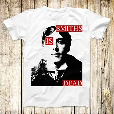 Buy The Smiths Is Dead T Shirt Meme Men Women Unisex Top Tee 3688 • 6.35£
