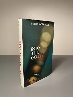 Buy Into The Occult Peter Underwood 1972 1st Edition Vintage HB Magic Parapsychology • 22£