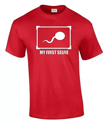 Buy My First Selfie Sperm T-Shirt Funny Rude Men’s Lady's T-Shirt T0018 • 9.99£