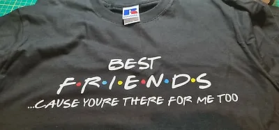 Buy Best Friends T Shirt I'll Be There For You Birthday Personalised Any Size Fun • 9.99£