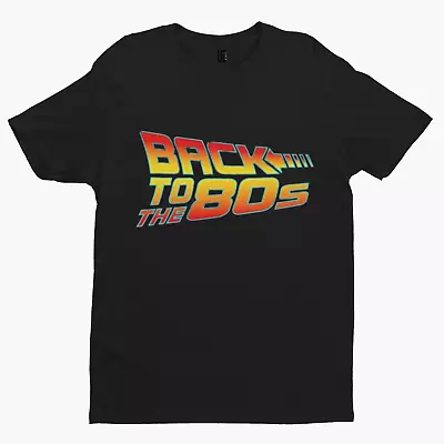 Buy Back To The 80's T-Shirt  - Sci Fi TV Film 80's Cool Retro Back To The Future • 10.79£