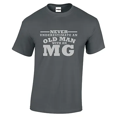 Buy MG T Shirt Never Underestimate An Old Man With A MG Silver Text Sizes To 3XL CC • 8.97£