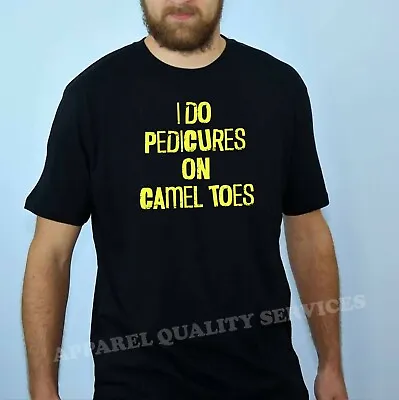 Buy Mens I Do Pedicures On Camel Toes Tshirt Funny Toe Nails Innuendo Graphic Tee • 11.99£