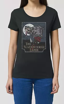 Buy The Slaughtered Lamb Ladies ORGANIC T-shirt Inspired American Werewolf In London • 10.49£