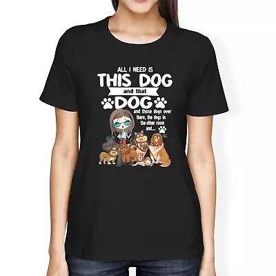 Buy 1Tee Womens Loose Fit All I Need Is This Dog And That Other Dog T-Shirt • 7.99£