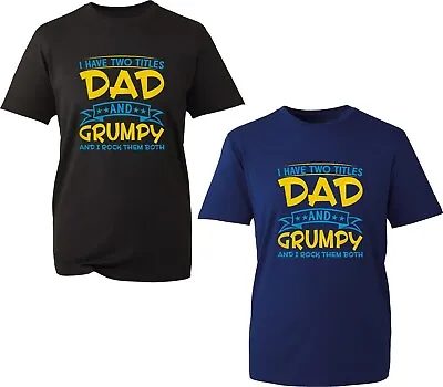 Buy Father's Day T-Shirt I Have Two Titles Dad And Grumpy Birthday Unisex Gift Top • 12.99£